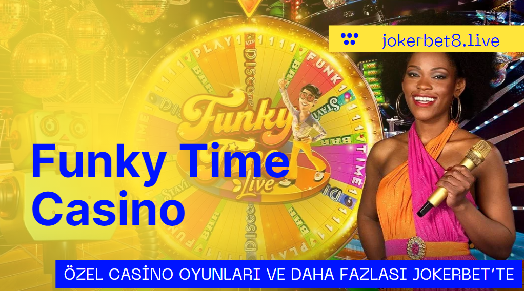 Funky Time JOKERBET8 İLE SİZLERLE ONLİNE CASİNO