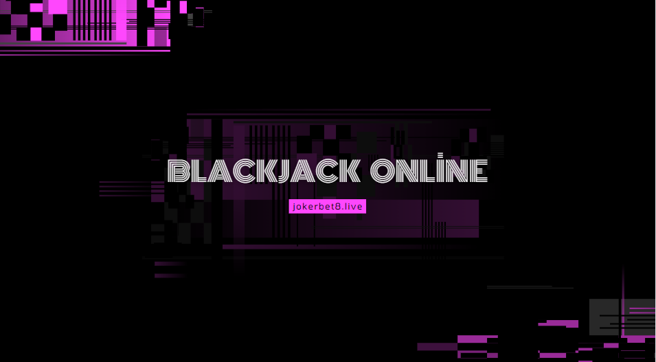 Blackjack online ile kazanmaya başla